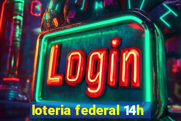 loteria federal 14h